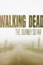 The Walking Dead: The Journey So Far